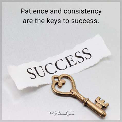 ConsistencyandPatienceareKey